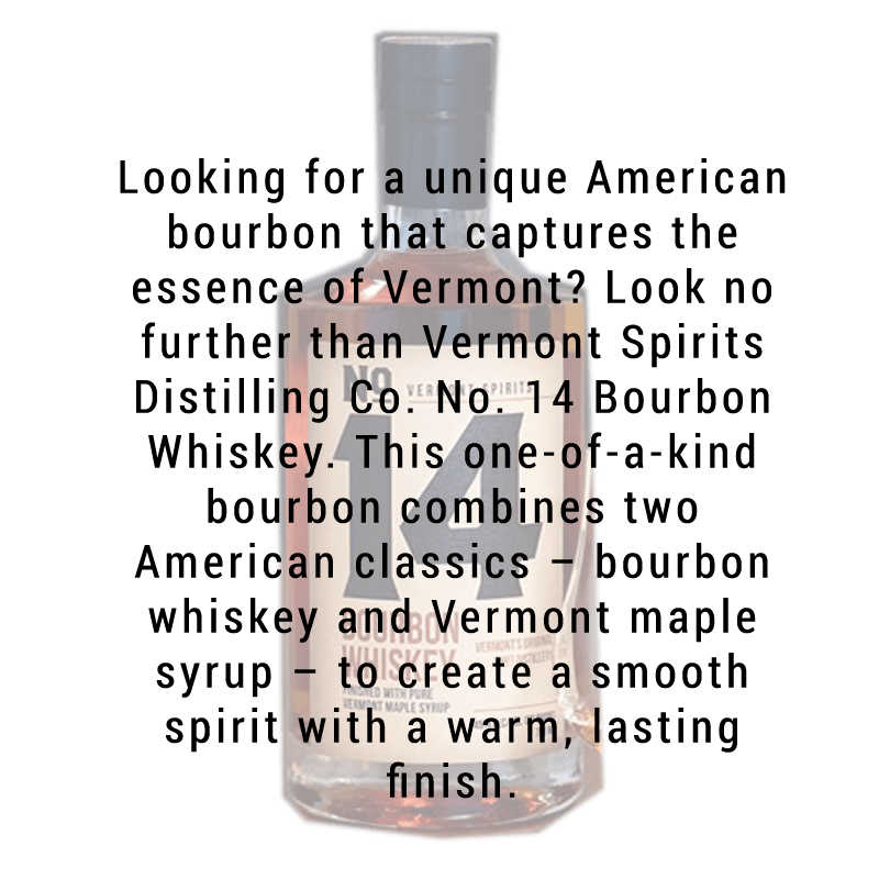Buy Vermont Spirits Distilling Co. No. 14 Bourbon Whiskey | Great
