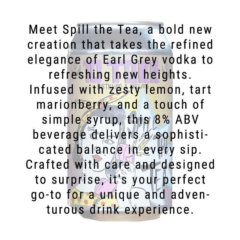 10 Torr Spill The Tea Cocktail 12.oz 4 Pack