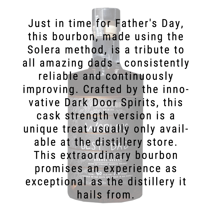 
            
                Load image into Gallery viewer, Dark Door Spirits &amp;#39;World’s Best Dad&amp;#39; Solera Blend Bourbon 750mL
            
        