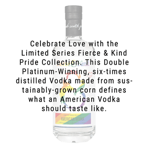 Fierce and Kind Pride Edition Vodka 750ml