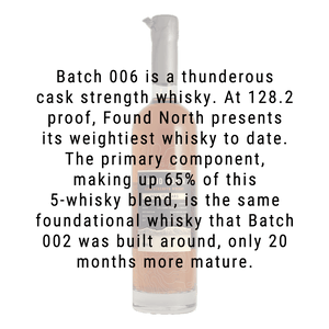 Found North Batch 006 17 Year Cask Strength Whiskey 750mL