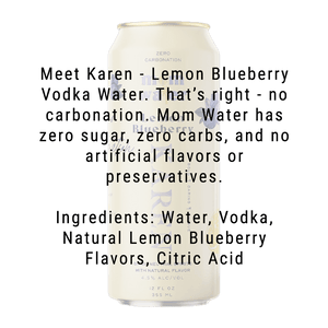 Mom Water Karen - Lemon Blueberry Cocktail 12.oz 4 Pack