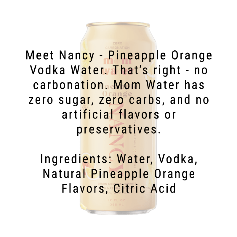 Mom Water Nancy - Pineapple Orange Cocktail 12.oz 4 Pack
