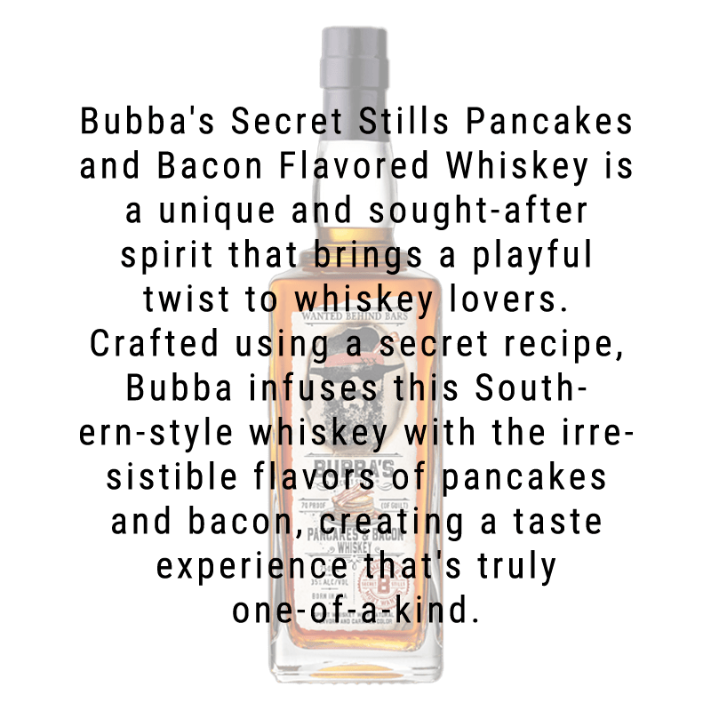 Bubba's Secret Stills Pancakes and Bacon Whiskey 750ml - Great American Craft Spirits