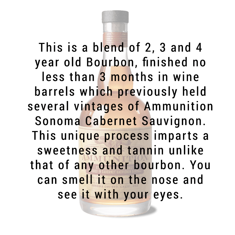 Ammunition Bourbon Whiskey finished in Cabernet Sauvignon Barrels 750mL
