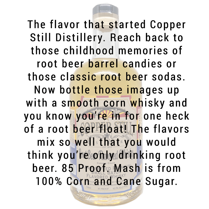 Copper Still Distillery Root Beer Flavored Whisky 750mL