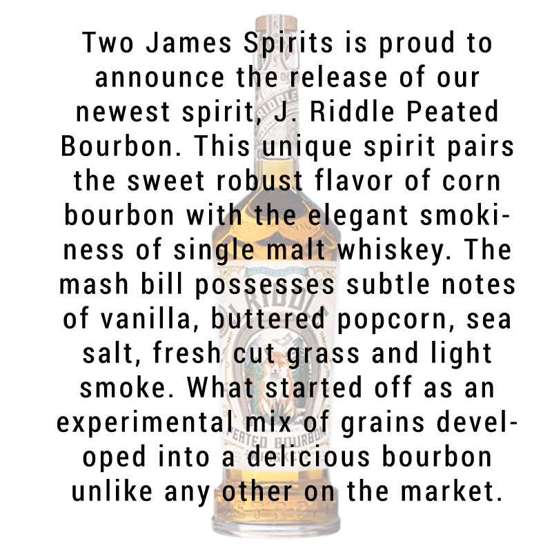 Two James J. Riddle Peated Bourbon Whiskey 750mL