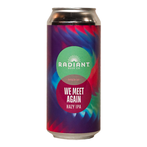 
            
                Load image into Gallery viewer, Radiant We Meet Again Hazy IPA 16.oz
            
        